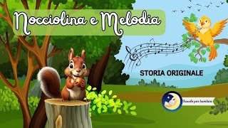 Favole per Bambini  Le storie del Bosco Incantato  Nocciolina e Melodia [upl. by Attenaej]