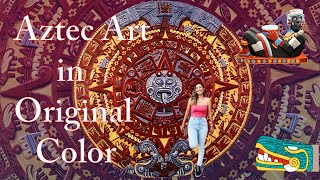 Aztec Art In Original Color Ancient Art History amp Culture from MexicoTenochtitlan Explained [upl. by Laina]