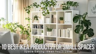 10 Best IKEA Products for Small Spaces SpaceSaving Ideas You’ll Love [upl. by Osmond614]