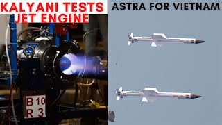 Kalyani test JET engine  DRDO Antidrone mass production  Astra for Vietnam [upl. by Namlaz]