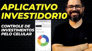 Aplicativo do investidor 10 – Novo app do investidor10  Tudo sobre como usar investidor10 [upl. by Amer]