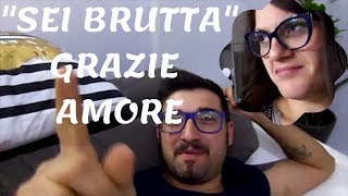 quotSEI BRUTTAquot GRAZIE AMORE [upl. by Ettezil]