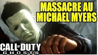 COD GHOSTS  Massacre au Michael Myers [upl. by Hwang222]