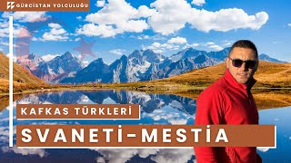 KAFKASYA TÜRKLERİYLE KARŞILAŞTIM  Svaneti Masal Diyarına Yolculuk [upl. by Ettellocin854]