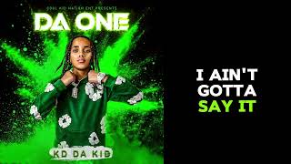 KDDaKid DA ONE LYRIC VIDEO [upl. by Akinirt]