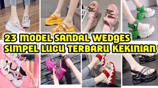 23 MODEL SANDAL WEDGES TERBARU 20232024 UNIK DAN LUCU YANG KEKINIAN [upl. by Maurizia954]