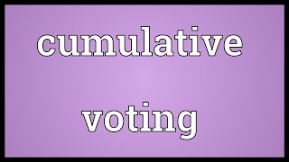 Cumulative voting Meaning [upl. by Scevor]