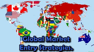 Global Market Entry Strategies  Export License Strat Alliance Joint Venture Direct Investment [upl. by Ronna]