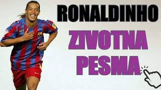 PAOR  RONALDINHO ZIVOTNA PESMA [upl. by Lanette30]