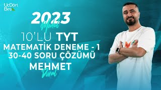 2023 MODEL 345 YAYINCILIK 10LU TYT MATEMATİK DENEMESİ  1 3040  MEHMET DURAL [upl. by Eivets]