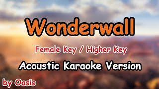 Wonderwall  Oasis Female Key  Higher Key Acoustic Karaoke Version [upl. by Javed]