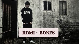 HDMI  BONES SLOWED [upl. by Rhett860]