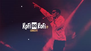 Kofi Kinaata  Kofi OO Kofi EP Concert Part 1 [upl. by Antebi]