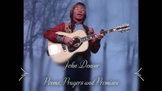 John Denver  Poems Prayers and Promises [upl. by Rugen]