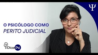 Como ser Psicólogo Perito Judicial 5 DICAS para se tornar um Perito Judicial em Psicologia [upl. by Noivaz]