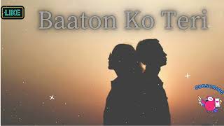 Baaton Ko Teri Arijit Singh New Song Hindi Trending Music [upl. by Samaria453]