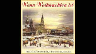 Philharmonischer Kinderchor Dresden  Wenn Weihnachten ist das komplette Album  Weihnachtslieder [upl. by Eleanora]