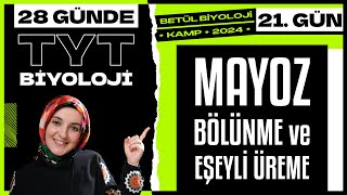 21 Mayoz Bölünme Eşeyli Üreme  10 Sınıf Biyoloji  2024 TYT Biyoloji Kampı 21 Gün [upl. by Bennion]