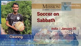 Adventist Mission Story  Jan 20 2024  Youth amp Adult Mission Report  Soccer on Sabbath [upl. by Etteragram]