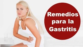 Remedios caseros para la gastroenteritis gastritis o gripe estomacal [upl. by Weisman]