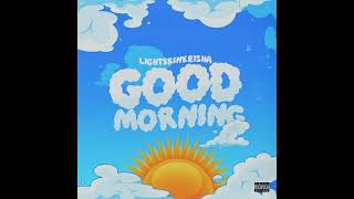 LightSkinKeisha  quotGood Morningquot OFFICIAL VERSION [upl. by Estas]