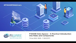 FIWARE Webinar FIWARE Data Spaces – A Practical Introduction Into Roles and Components [upl. by Ayaet]