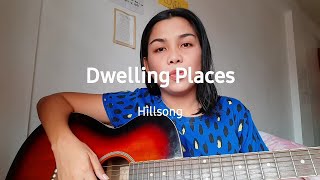 Dwelling Places  Hillsong  Cover [upl. by Kermy]