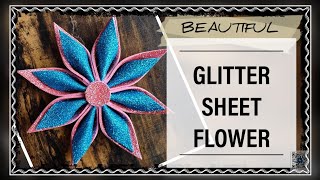 Glitter Sheet Flower  Foam Sheet Flower  Glitter Sheet Craft  Paper Flower [upl. by Paryavi]