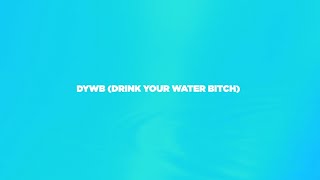 mimiyuuuh  DYWB Drink Your Water Bitch Official Lyric Video [upl. by Yevoc]