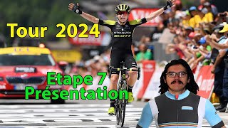 🚴‍♂️Tour de France Femmes 2024🇫🇷  Etape 7 Présentation Parcours Pronos Météo [upl. by Clywd299]