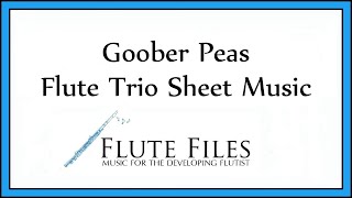 Goober Peas  Flute Trio [upl. by Llenoil]