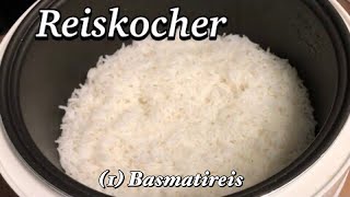 Reiskocher Anleitung Basmatireis mit dem Reiskocher kochen [upl. by Annazor371]