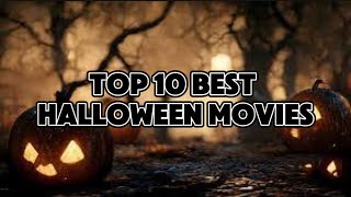 Best halloween movies of all time 10 Best halloween movies 2024best halloween movies ranked [upl. by Xylina]