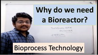 2 Requirements of Bioprocess  Introduction to Bioreactor  Bioprocess Technology [upl. by Celio94]