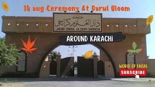 14th August Ceremony At Darul Uloom  Jamia Darul Uloom  Darul Uloom [upl. by Pallaton]