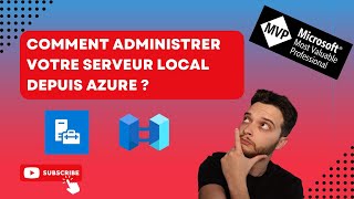 Comment administrer votre serveur local depuis Azure [upl. by Lorelie]