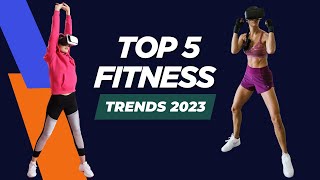 Top 5 Fitness Trends 2023 [upl. by Etom]