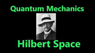 What is a Hilbert Space  Quantum Mechanics [upl. by Tressa]