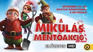 A MIKULÁS MENTŐAKCIÓ 3D  hivatalos magyar szinkronos mozielőzetes [upl. by Olegnaed]