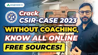 CSIR Recruitment 2023  Free Online Sources  Preparation Strategy  CSIR CASE Notification 2023 [upl. by Longfellow]