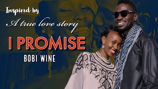 Bobi wine new song I Promise [upl. by Shalom507]