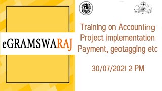 eGRAMSWARAJ  Training on Accounting Project Implementation Payment geotagging Etc [upl. by Finley]