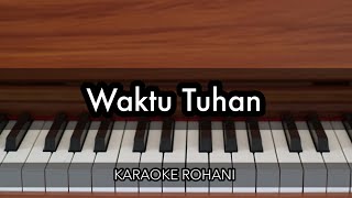 Waktu Tuhan  NDC Worship  Karaoke Piano Rohani [upl. by Grider]