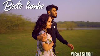 Beete Lamhe cover by Viraj Singh ft Diksha kkMithoonEmraan Hashmi [upl. by Ledda]