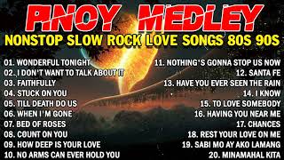 SLOW ROCK MEDLEY COLLECTION 💖 NONSTOP SLOW ROCK LOVE SONGS 80S 90S 💖 MGA LUMANG TUGTUGIN NOONG 90S [upl. by Trinee153]