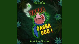 Yabba Dabba Doo [upl. by Tterb]