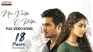 Nee Valla O Pilla Full Video Song  18 Pages  Nikhil Anupama  Surya Pratap  Gopi Sundar [upl. by Arannahs]