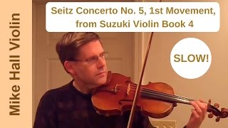 Seitz Concerto No 5 1st Movement from Suzuki Violin Book 4 a slow play  along [upl. by Binni949]