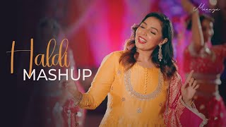 Haldi Mashup  Maanya Arora  Wedding Songs 2022 [upl. by Boyes]