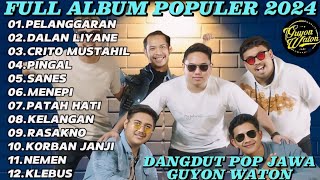 GUYON WATON FULL ALBUM TERBARU DAN TERPOPULER 2024  PELANGGARAN  DALAN LIYANE [upl. by Aenit16]